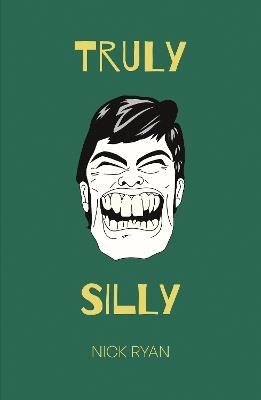 Truly Silly - Nick Ryan - cover