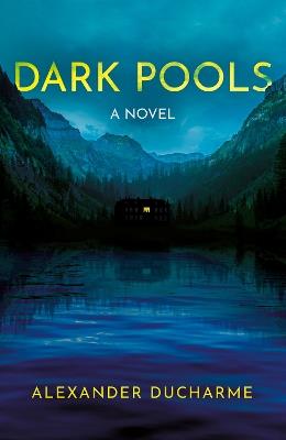 Dark Pools - Alexander DuCharme - cover