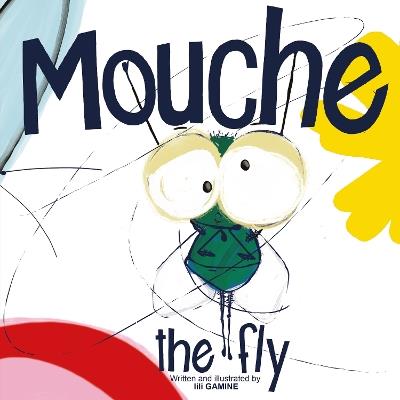 Mouche, the Fly - lili GAMINE - cover