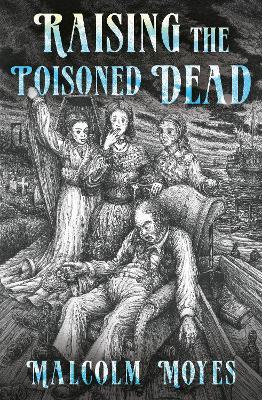 Raising the Poisoned Dead - Malcolm Moyes - cover