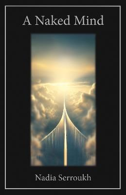 A Naked Mind - Nadia Serroukh - cover