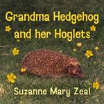 Grandma Hedgehog and Her Hoglets: Mary’s Creatures