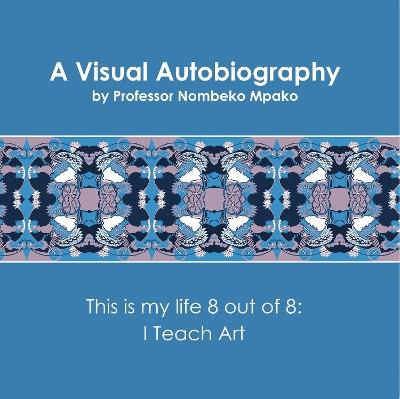A Visual Autobiography - Nombeko Mpako - cover