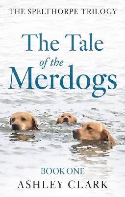 The Tale of the Merdogs - Ashley Clark - cover