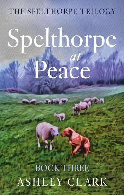 Spelthorpe at Peace - Ashley Clark - cover