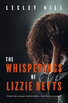 The Whisperings of Lizzie Betts - Lesley Hill - cover