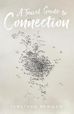 A Travel Guide to Connection - Jonathan Newman - cover