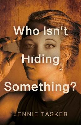 Who Isn't Hiding Something? - Jennie Tasker - cover