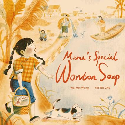 Mama's Special Wonton Soup - Wai Mei Wong,Xin Yue Zhu - ebook