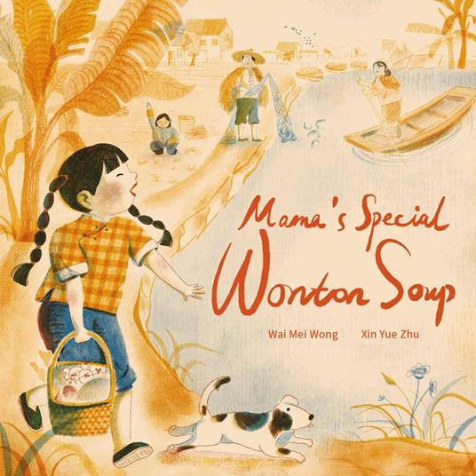 Mama's Special Wonton Soup - Wai Mei Wong,Xin Yue Zhu - ebook
