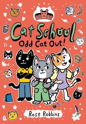 Cat School: Odd Cat out! - Rose Robbins - cover