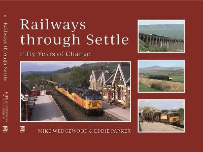 Railways Through Settle - Mike Wedgewood - cover