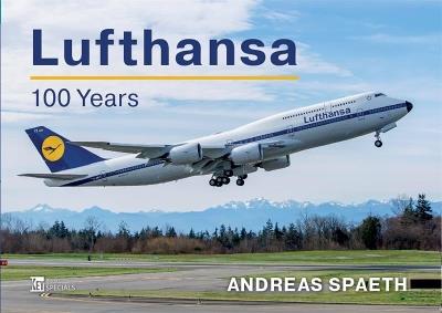 Lufthansa: The Complete History; - Snareas Spaeth - cover