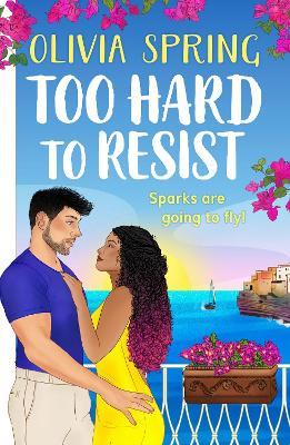 Too Hard to Resist: A SUPER HOT summer romance set in Italy from Olivia Spring for 2025 - Olivia Spring - cover