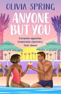 Anyone But You: The BRAND NEW steamy matchmaking romance set in paradise from bestseller Olivia Spring for 2025 - Olivia Spring - cover