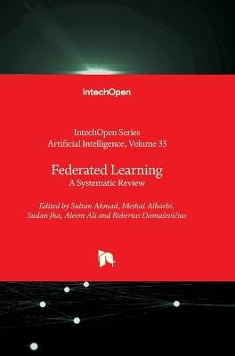 Federated Learning - A Systematic Review: A Systematic Review - cover