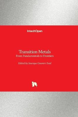 Transition Metals - From Fundamentals to Frontiers: From Fundamentals to Frontiers - cover