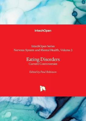 Eating Disorders - Current Controversies: Current Controversies - cover