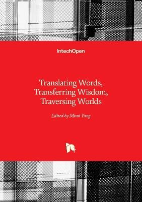 Translating Words, Transferring Wisdom, Traversing Worlds - cover