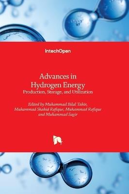 Advances in Hydrogen Energy - Production, Storage, and Utilization: Production, Storage, and Utilization - cover