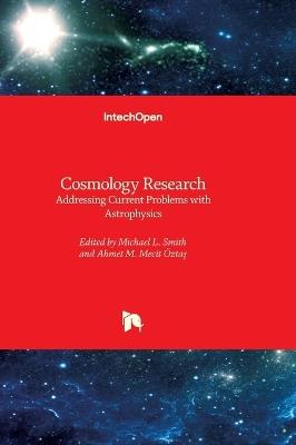 Cosmology Research - Addressing Current Problems with Astrophysics: Addressing Current Problems with Astrophysics - cover