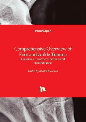 Comprehensive Overview of Foot and Ankle Trauma - Diagnosis, Treatment, Sequels and Rehabilitation: Diagnosis, Treatment, Sequels and Rehabilitation - cover