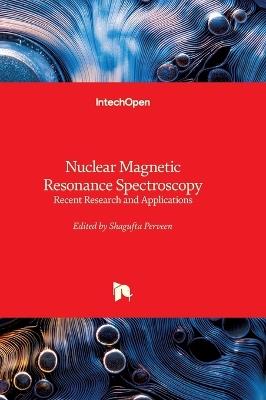 Nuclear Magnetic Resonance Spectroscopy - Recent Research and Applications: Recent Research and Applications - cover