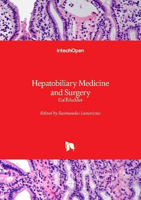 Hepatobiliary Medicine and Surgery - Gallbladder: Gallbladder - cover