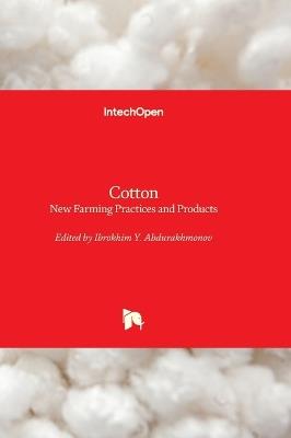 Cotton - New Farming Practices and Products: New Farming Practices and Products - cover