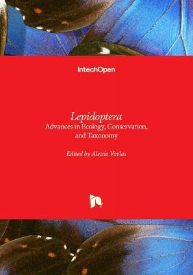 Lepidoptera - Advances in Ecology, Conservation, and Taxonomy: Advances in Ecology, Conservation, and Taxonomy - cover