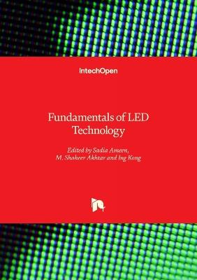 Fundamentals of LED Technology - Ing Kong,M. Shaheer Akhtar,Sadia Ameen - cover