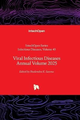 Viral Infectious Diseases Annual Volume 2025 - cover