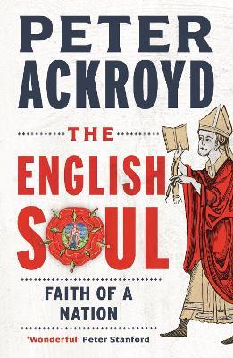 The English Soul: Faith of a Nation - Peter Ackroyd - cover