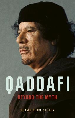 Qaddafi: Beyond the Myth - Ronald Bruce St John - cover
