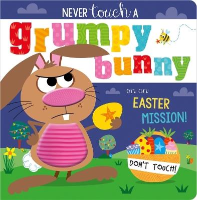 Never Touch a Grumpy Bunny! - Alexandra Robinson - cover