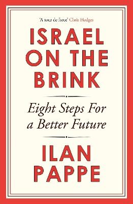 Israel on the Brink: Eight Steps for a Better Future - Ilan Pappe - cover