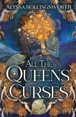 All the Queens' Curses - Alyssa Hollingsworth - cover