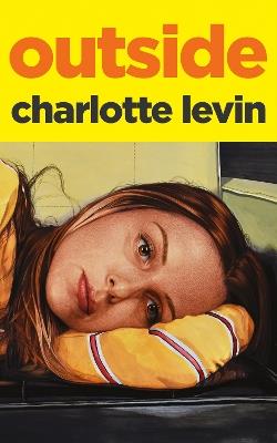 Outside: The new must-read novel from the bestselling author of If I Can't Have You - Charlotte Levin - cover