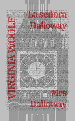 La señora Dalloway - Mrs Dalloway: Texto paralelo bilingüe - Bilingual edition: Inglés - Español / English - Spanish - Virginia Woolf - cover