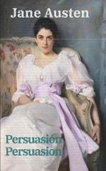 Persuasión - Persuasion: Texto paralelo bilingüe - Bilingual edition: Inglés - Español / English - Spanish