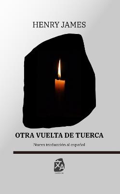 Otra vuelta de tuerca: Nueva traducción al español - Henry James - cover