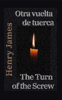 Otra vuelta de tuerca - The Turn of the Screw: Texto paralelo bilingüe - Bilingual edition: Inglés - Español / English - Spanish - Henry James - cover