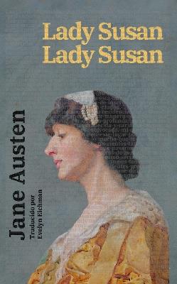Lady Susan - Lady Susan: Texto paralelo bilingüe - Bilingual edition: Inglés - Español / English - Spanish - Jane Austen - cover