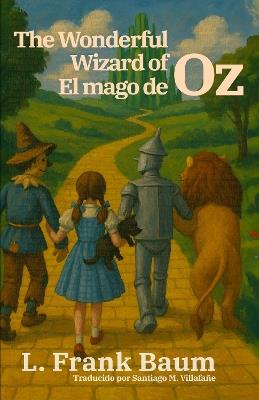 El mago de Oz - The Wonderful Wizard of Oz: Texto paralelo bilingüe - Bilingual edition: Inglés - Español / English - Spanish - L. Frank Baum - cover
