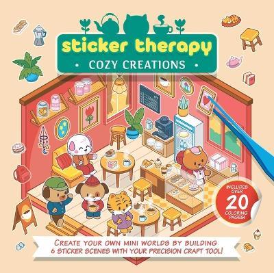 Sticker Therapy: Cozy Creations: Create Your Own Mini Worlds by Building 6 Sticker Scenes with Your Precision Craft Tool - Igloobooks - cover