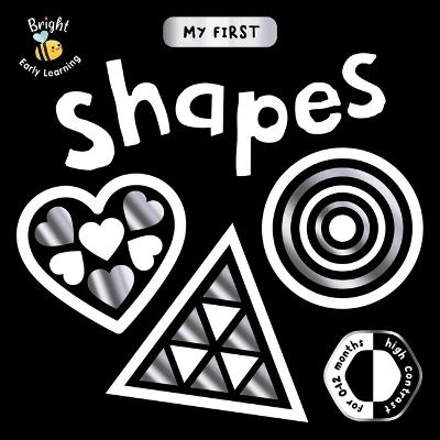 My First Shapes: A High-Contrast First Concepts Book for 0-12 Month Olds - Igloobooks - cover