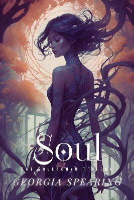 Soul: The Soulbound Trilogy - Georgia Spearing - cover