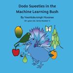 Dodo Sweeties in the Machine Learning Bush