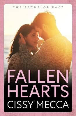 Fallen Hearts: "Cissy Mecca is a skilled writer of page-turning plots and unforgettable characters." Lucy Score - Cissy Mecca - cover