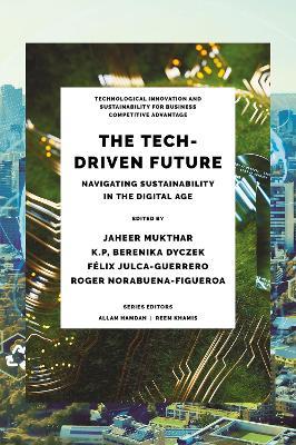 The Tech-Driven Future: Navigating Sustainability in the Digital Age - cover
